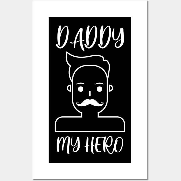 daddy my hero Wall Art by samzizou